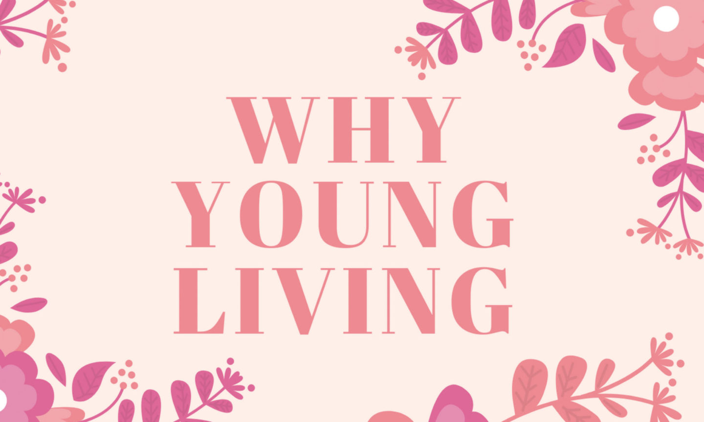 Why Young Living