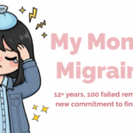My monthly hormonal migraines journey